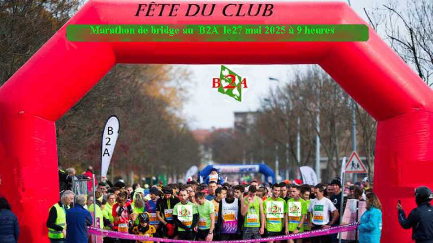 MARATHON AU B2A LE MARDI 27 MAI